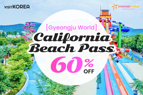 [Gyeongju World] California Beach Pass 60% OFF